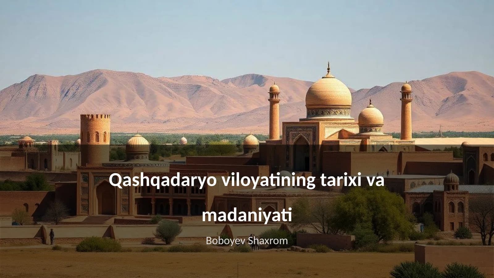 Qashqadaryo viloyatining tarixi va madaniyati