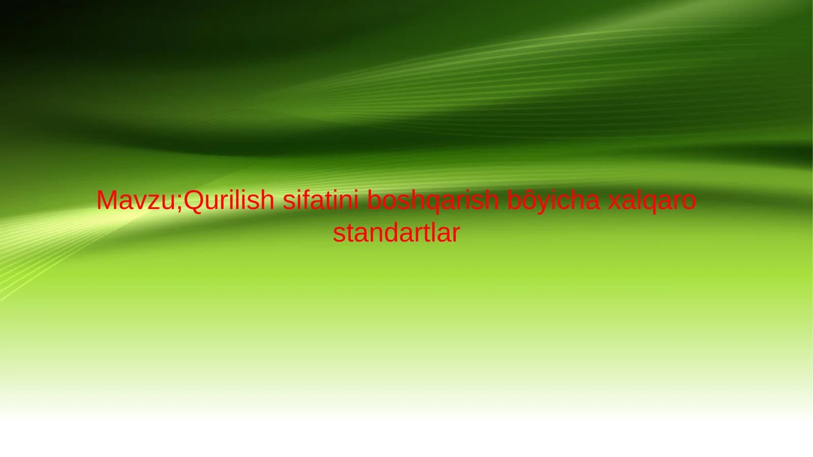 Qurilish sifatini boshqarish bo'yicha xalqaro standartlar