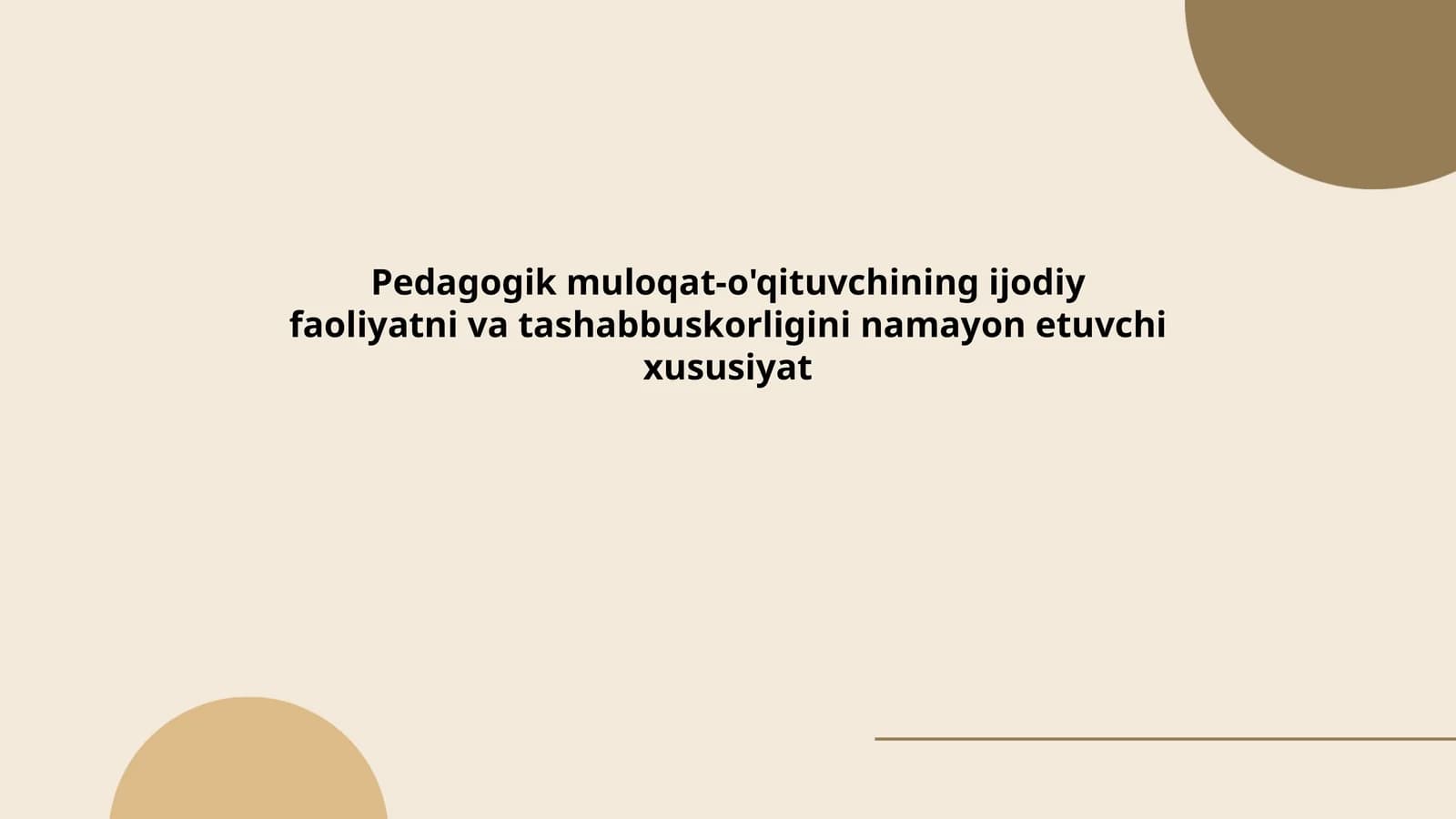 Pedagogik muloqat-o'qituvchining ijodiy faoliyatni va tashabbuskorligini namayon etuvchi xususiyat