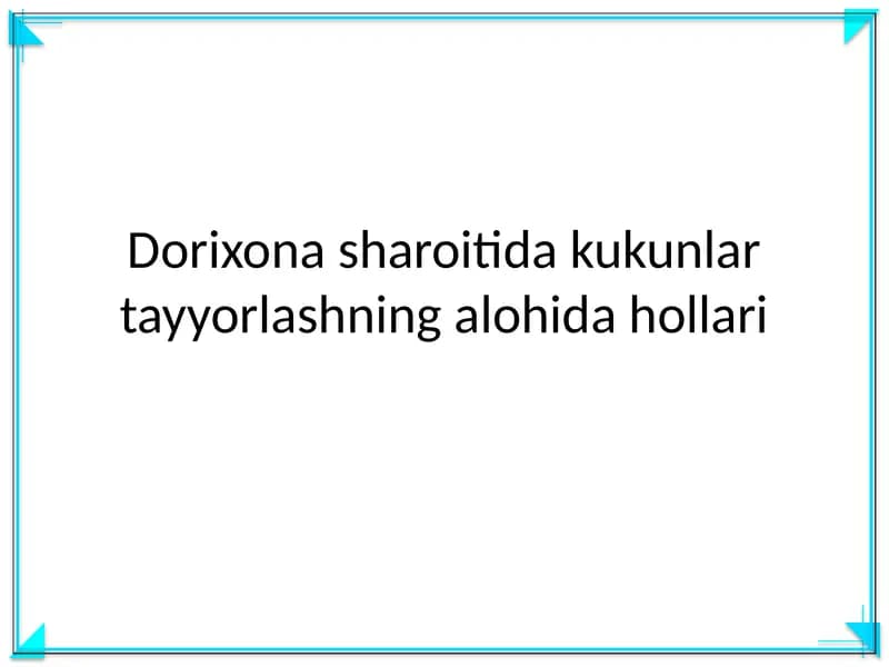 Kukunlar tayyorlashning alohida hollari