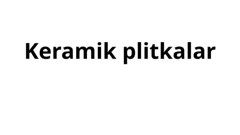 Keramik plitkalar