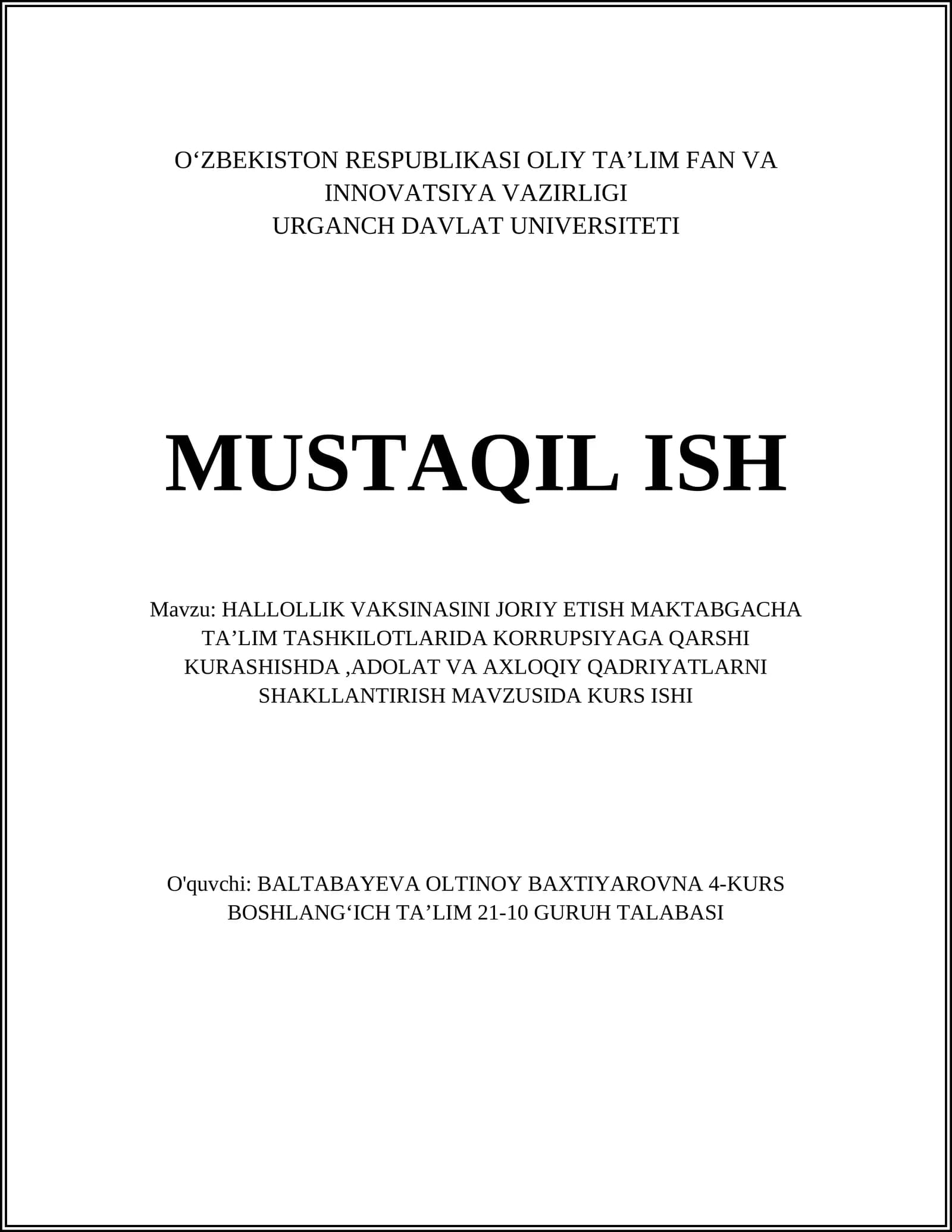 HALLOLLIK VAKSINASINI JORIY ETISH MAKTABGACHA TAʼLIM TASHKILOTLARIDA KORRUPSIYAGA QARSHI KURASHISHDA,ADOLAT VA AXLOQIY QADRIYATLARNI SHAKLLANTIRISH