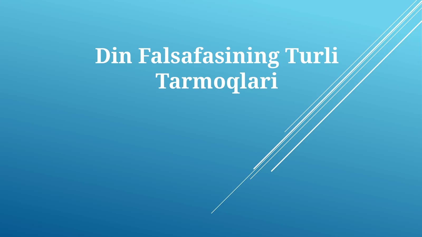 Din FalsafasiningTurliTarmoqlari
