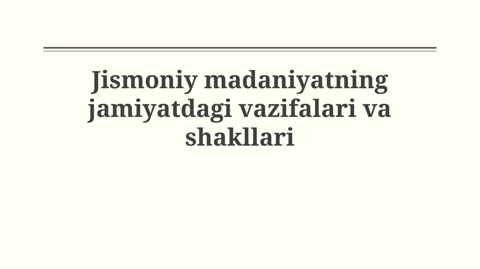Jismoniy madaniyatning jamiyatdagi vazifalarivashakllari