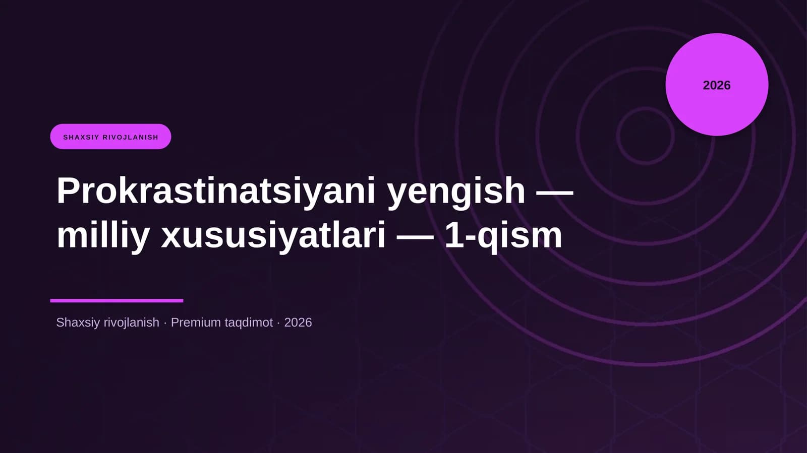 Prokrastinatsiyani yengish — milliy xususiyatlari — 1-qism