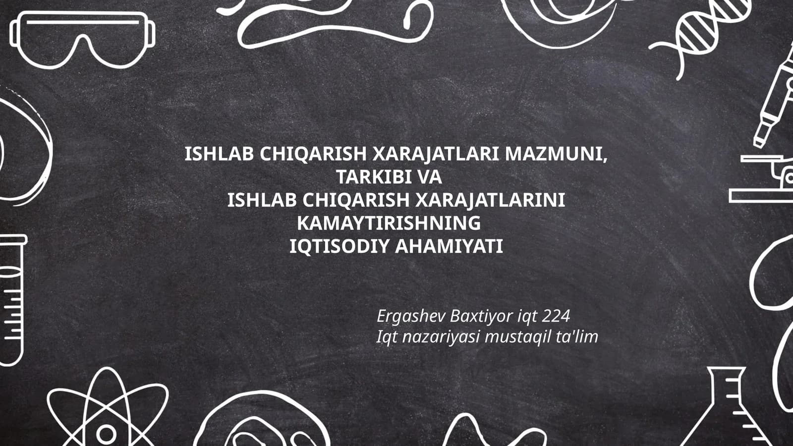 ISHLAB CHIQARISH XARAJATLARI MAZMUNI, TARKIBI VA ISHLAB CHIQARISH XARAJATLARINI KAMAYTIRISHNING IQTISODIY AHAMIYATI