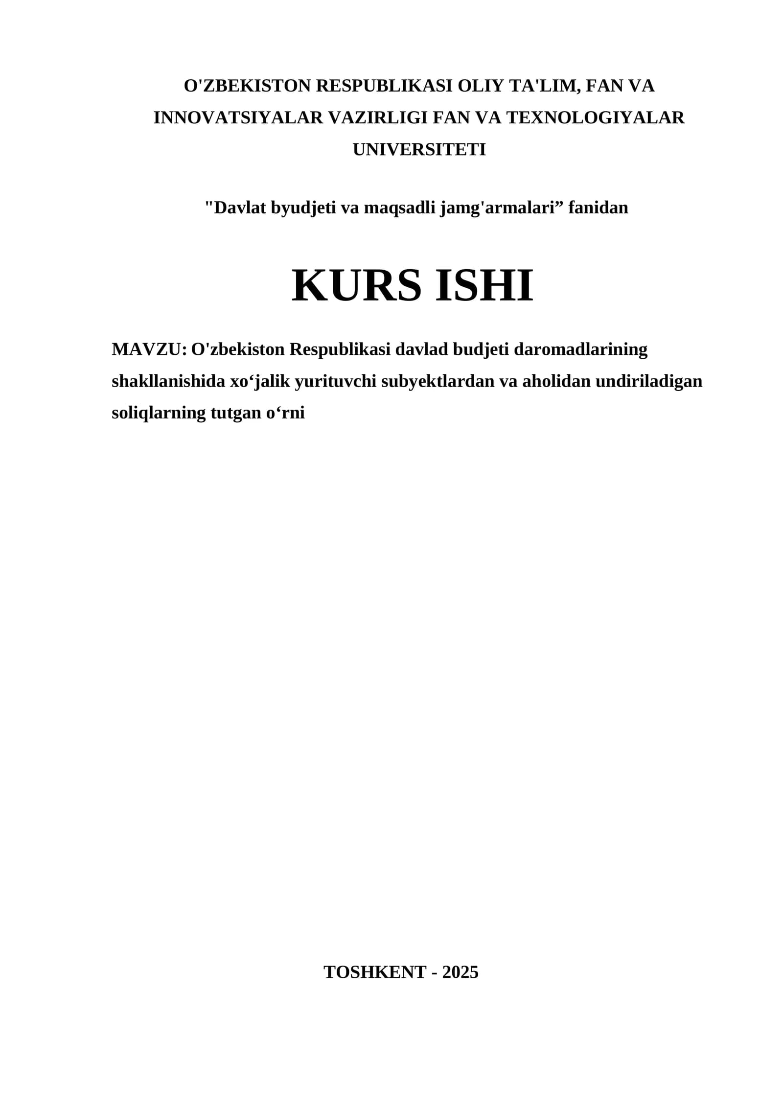O'zbekiston Respublikasi davlad budjeti daromadlarining shakllanishida xoʻjalik yurituvchi subyektlardan va aholidan undiriladigan soliqlarning tutgan oʻrni mavzusida kurs ishi