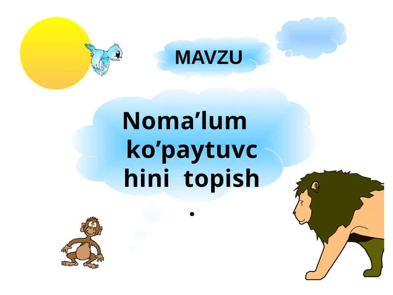 Noma’lum ko’paytuvchini topish