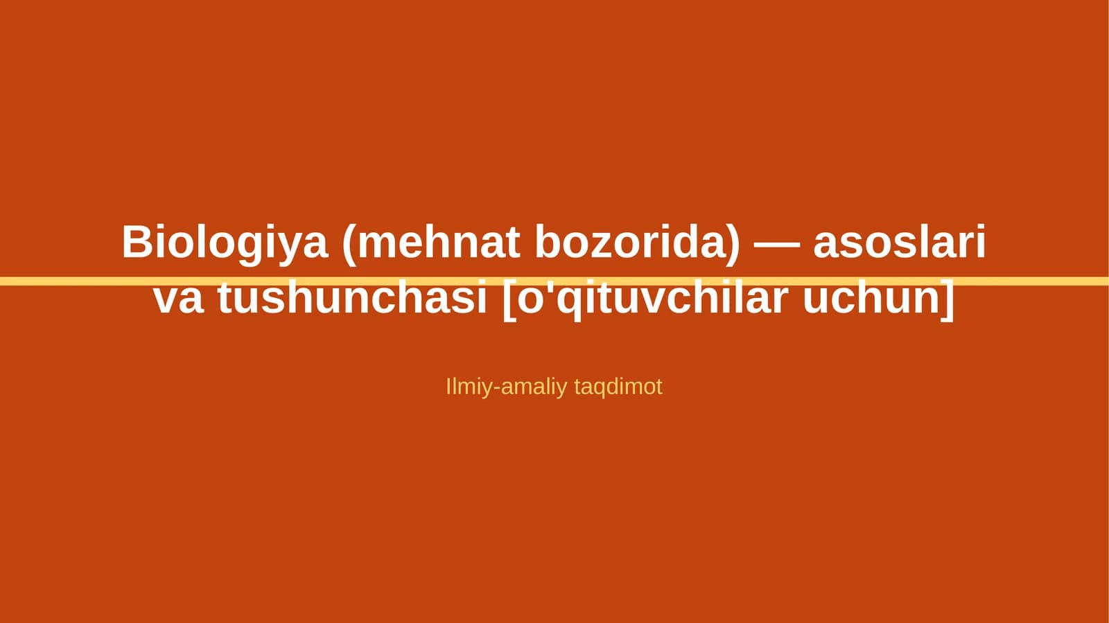 Biologiya (mehnat bozorida) — asoslari va tushunchasi [o'qituvchilar uchun]
