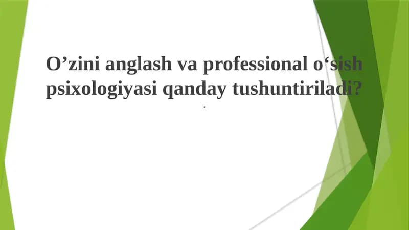 Oʼzini anglash va professional oʻsish psixologiyasi