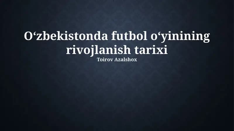 O‘zbekistonda futbol o‘yinining rivojlanish tarixi