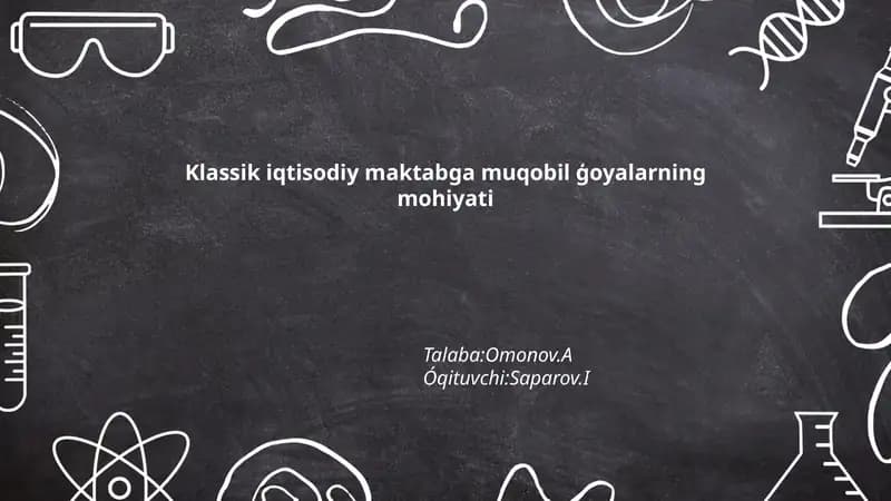 Klassik iqtisodiy maktabga muqobil ģoyalarning mohiyati