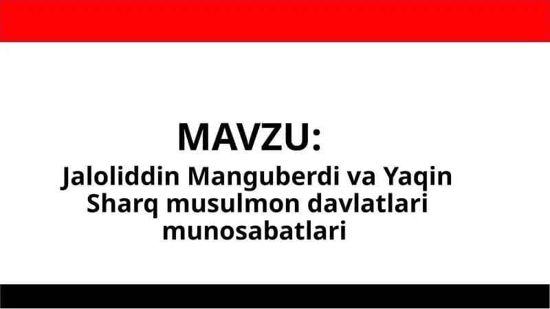 Jaloliddin Manguberdi va Yaqin Sharq musulmon davlatlari munosabatlari