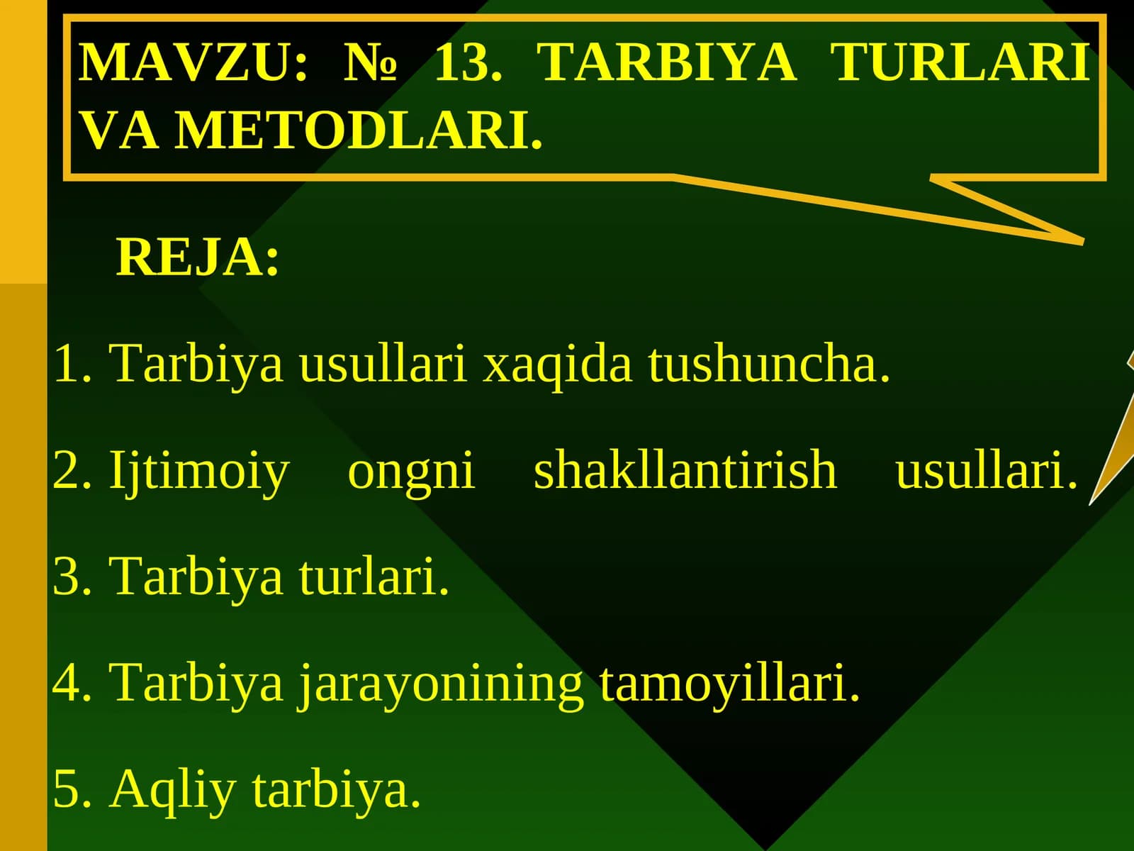 TARBIYA TURLARI VA METODLARI