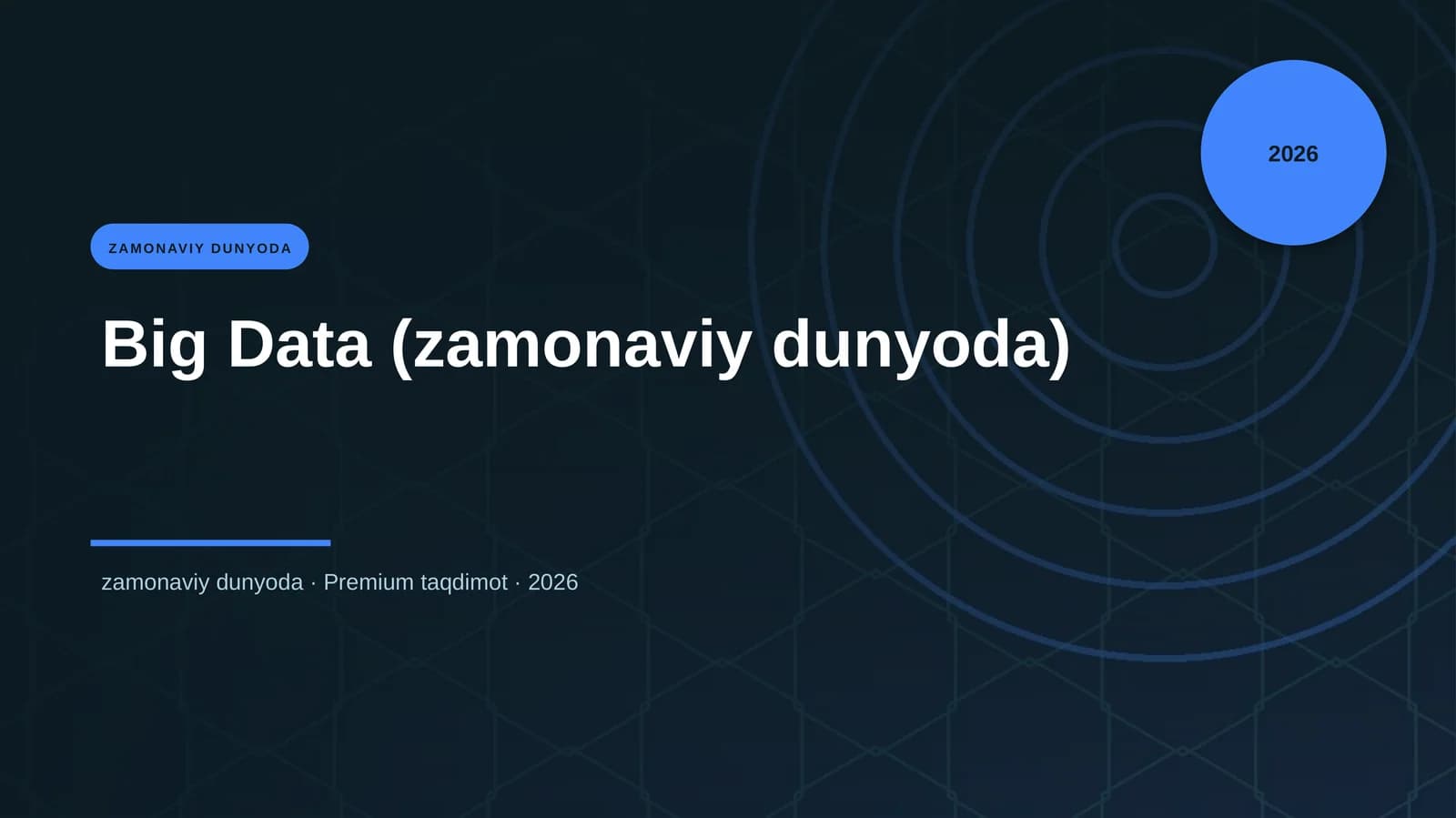 Big Data (zamonaviy dunyoda)