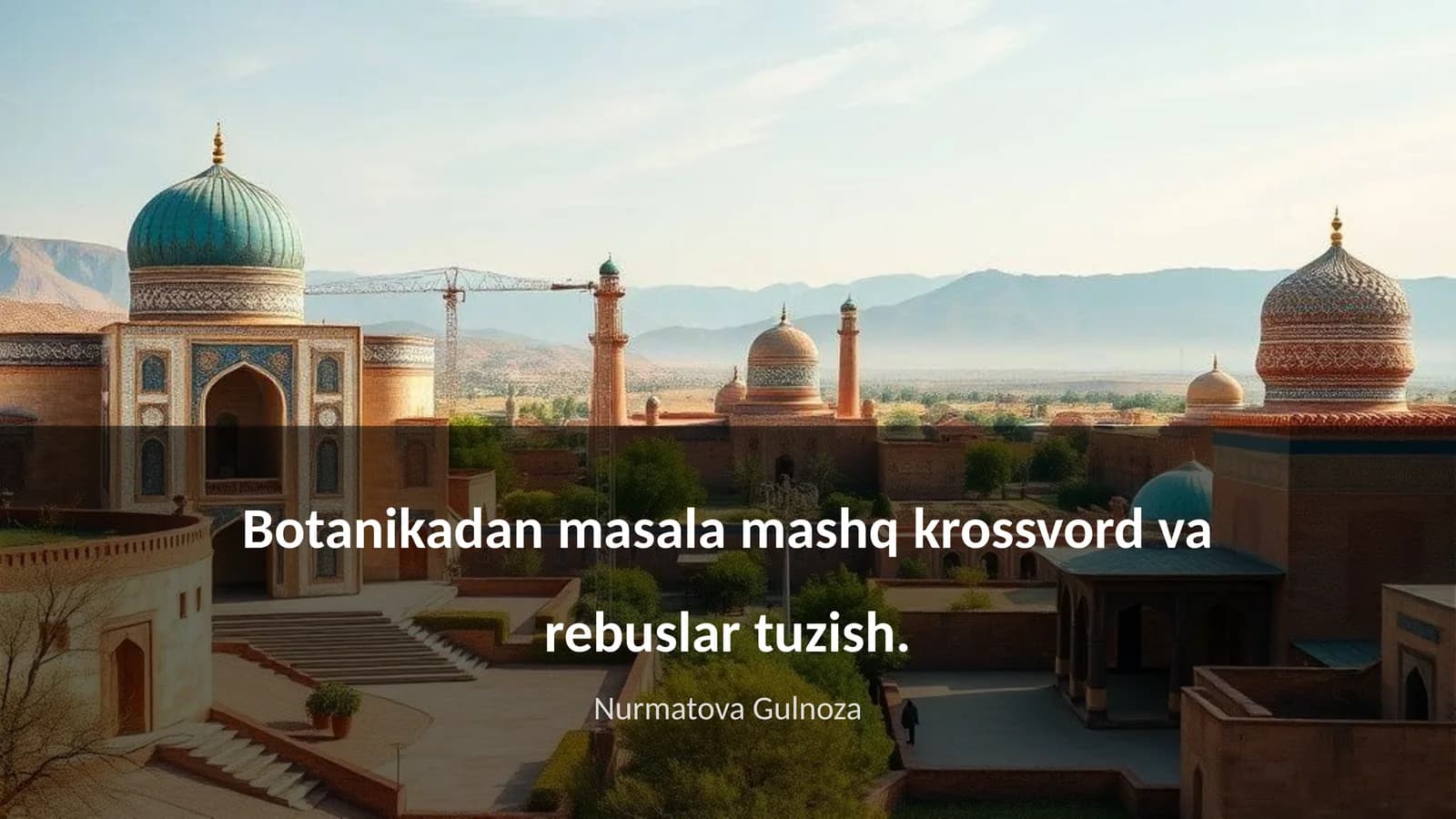 Botanikadan masala mashq krossvord va rebuslar tuzish