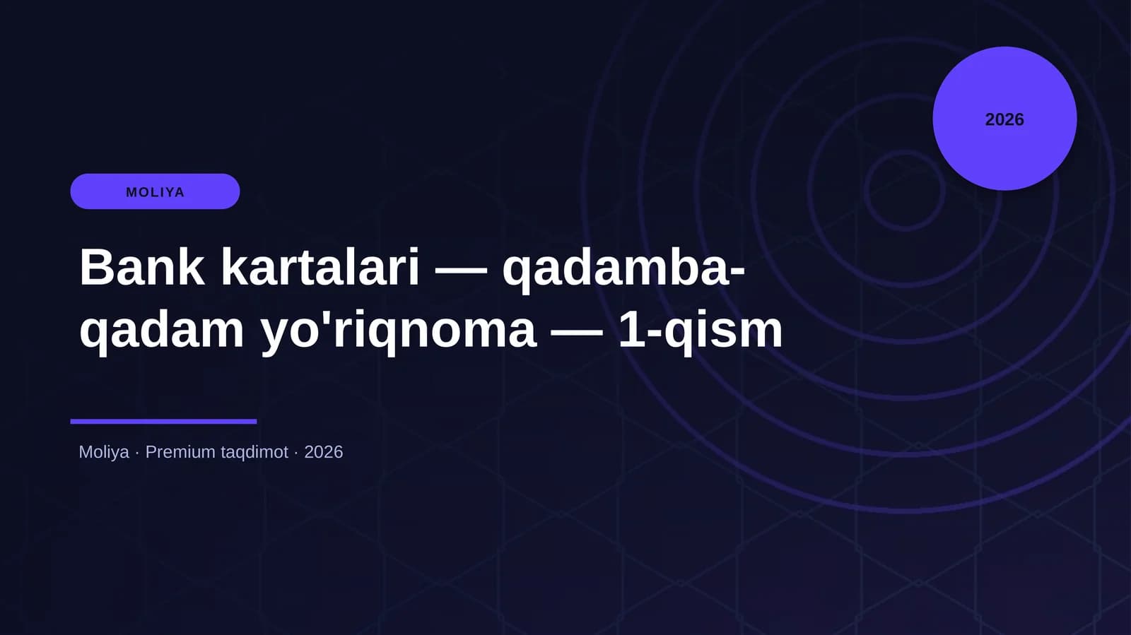 Bank kartalari — qadamba-qadam yo'riqnoma — 1-qism