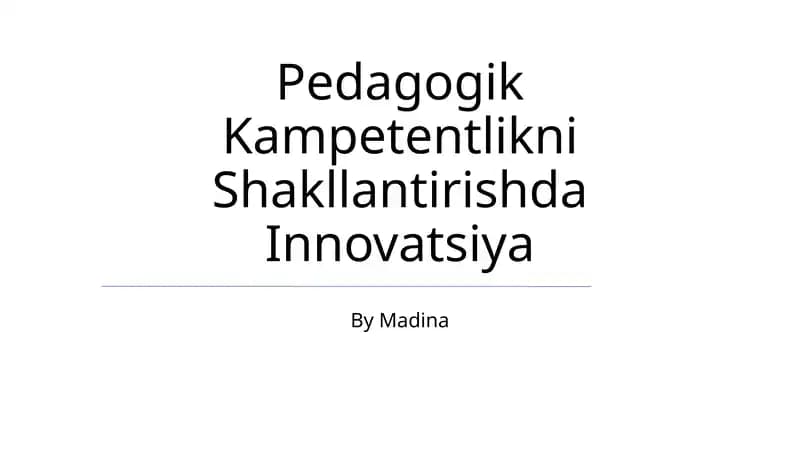 Pedagogik Kampetentlikni Shakllantirishda Innovatsiya