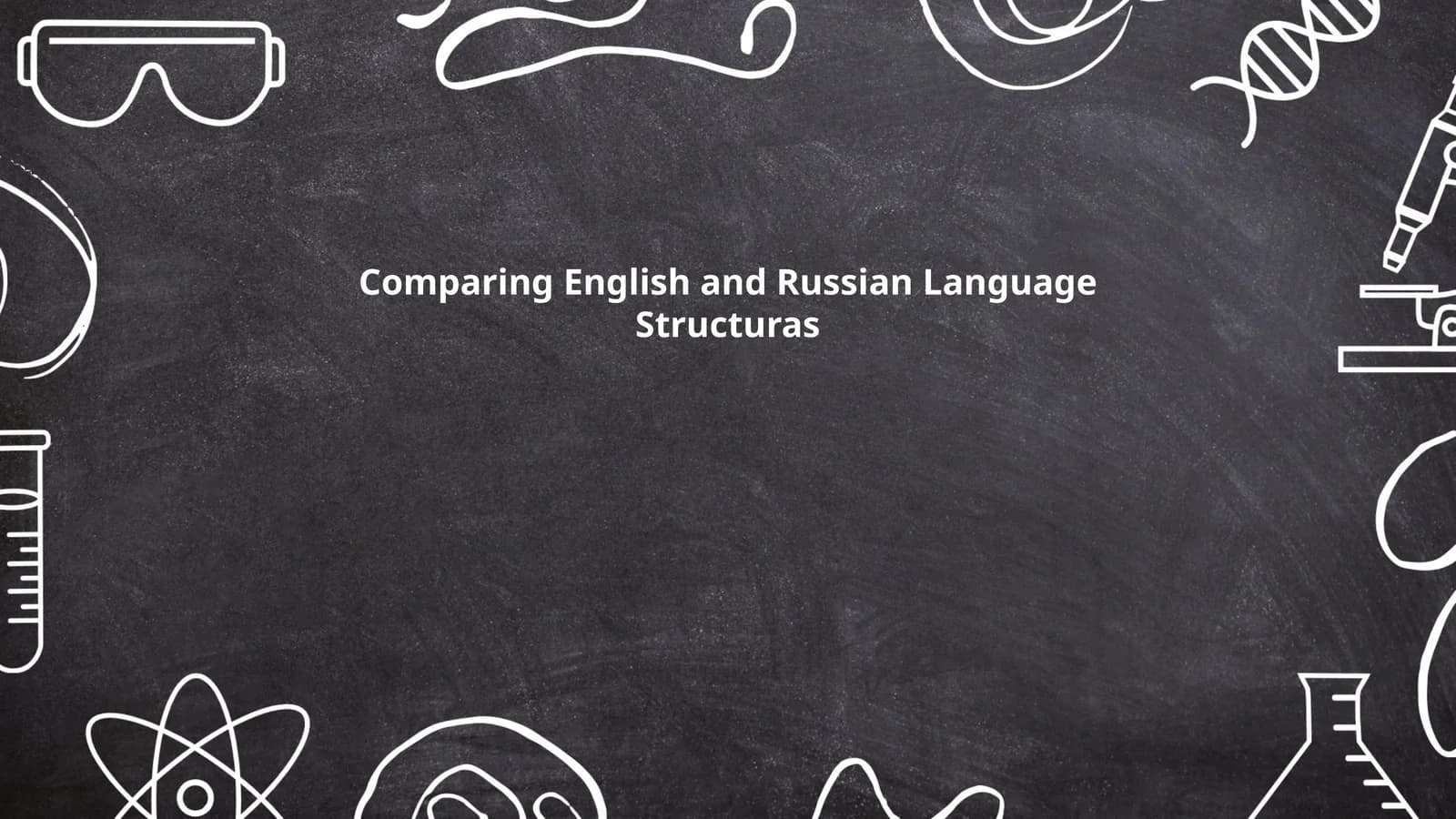 Comparing English and Russian Language Structuras