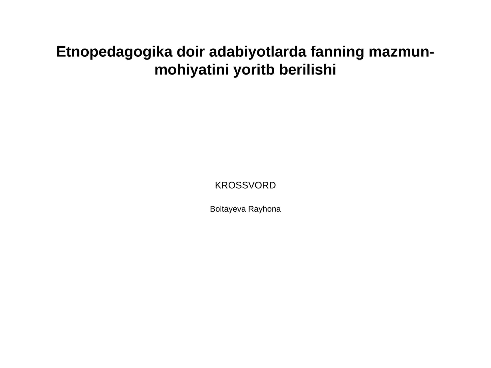 Etnopedagogika doir adabiyotlarda fanning mazmun-mohiyatini yoritb berilishi