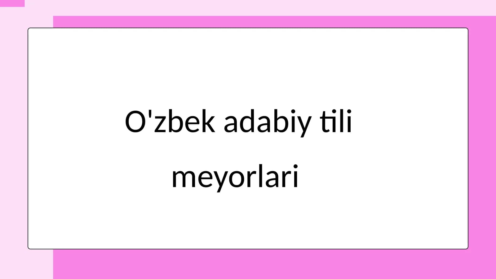 O'zbek adabiy tilimeyorlari