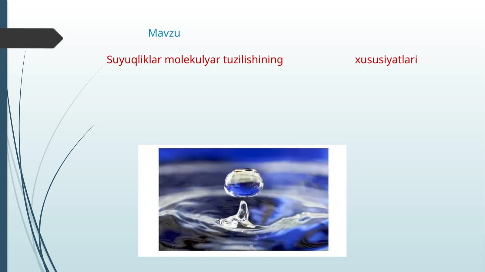 Suyuqliklar molekulyar tuzilishining xususiyatlari