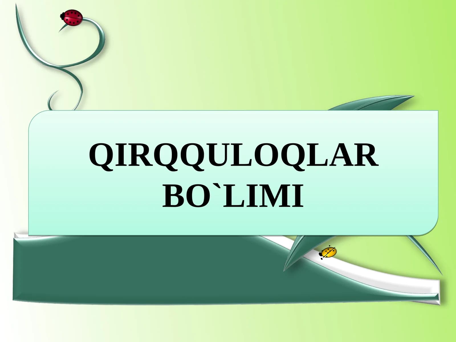 QIRQQULOQLAR BO`LIMI