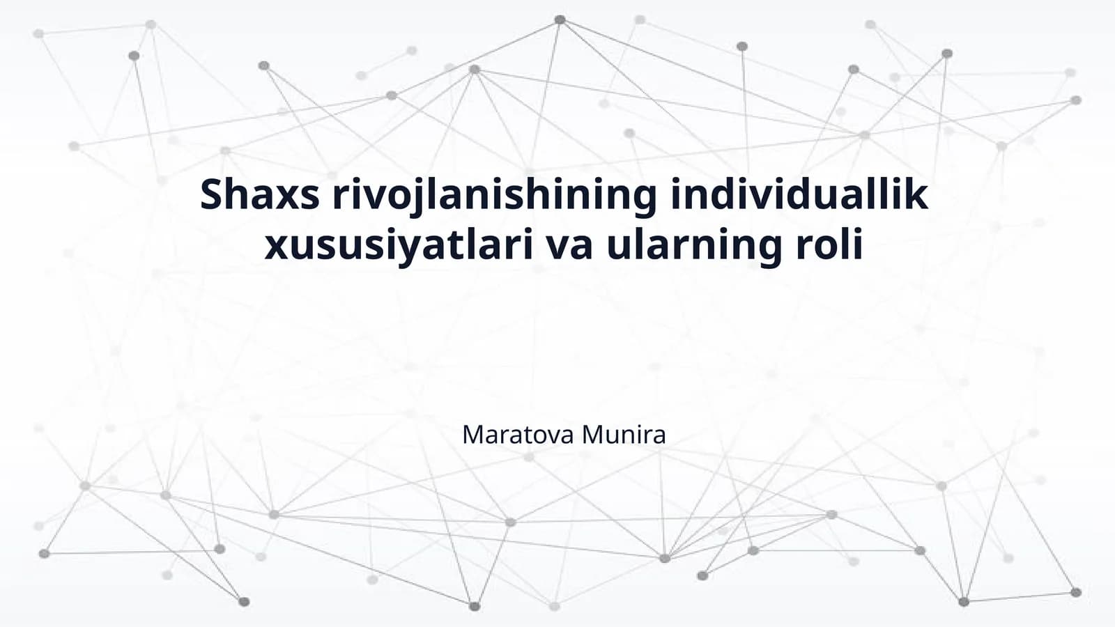 Shaxs rivojlanishining individuallik xususiyatlari va ularning roli
