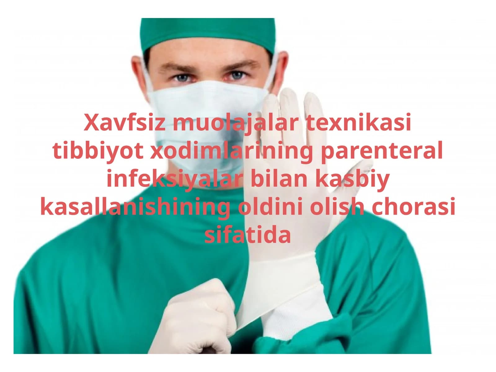 Tibbiyot xodimlarining infeksiyalardan xavfsizligi