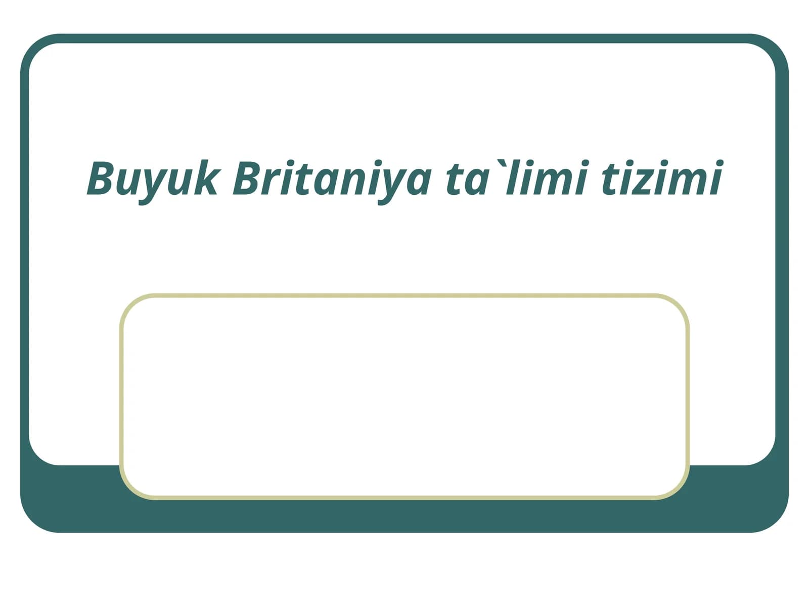 Buyuk Britaniya ta'lim tizimi