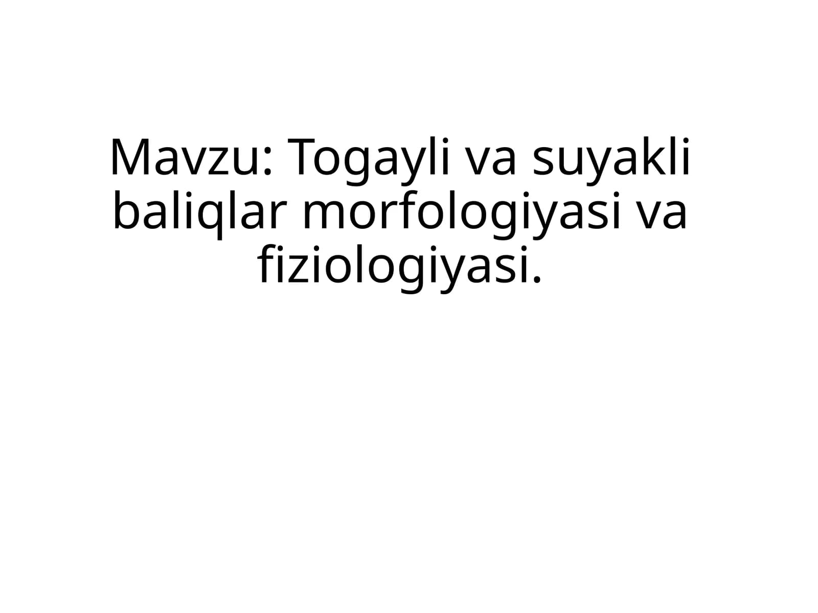 Togaylivasuyaklibaliqlarmorfologiyasivafiziologiyasi