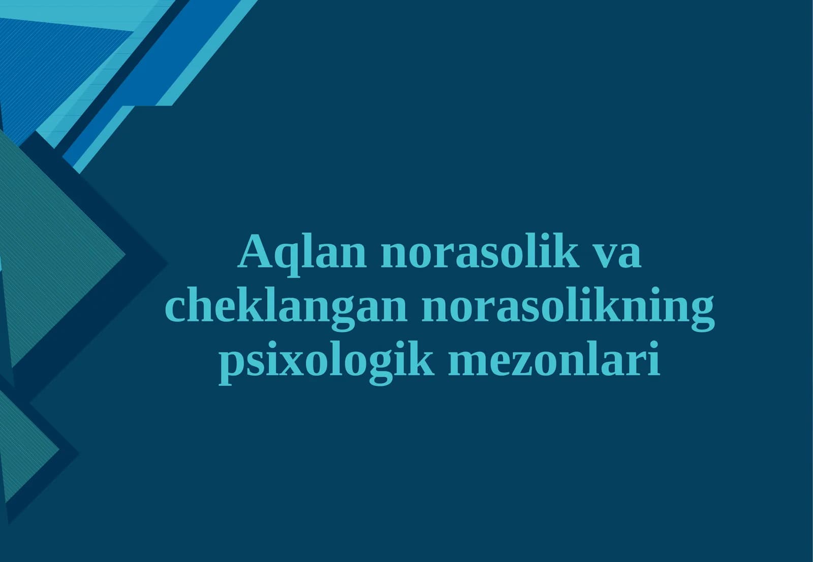 Aqlan norasolik va cheklangan norasolikning psixologik mezonlari