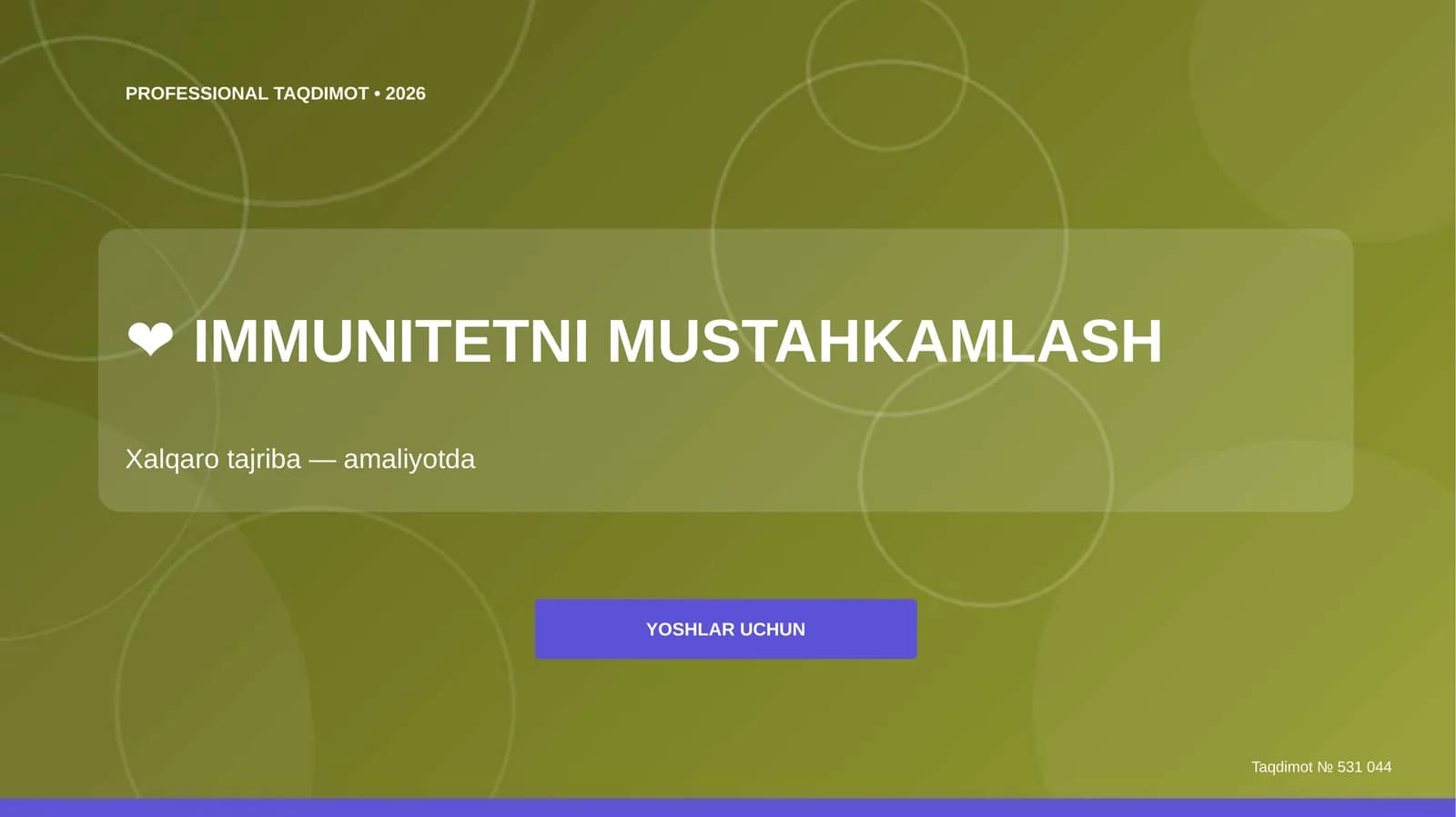 IMMUNITETNI MUSTAHKAMLASH: Xalqaro tajriba (amaliyotda) [YOSHLAR UCHUN]