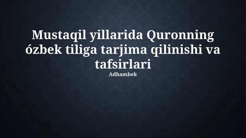 Mustaqil yillarida Quronning ózbek tiliga tarjima qilinishi va tafsirlari