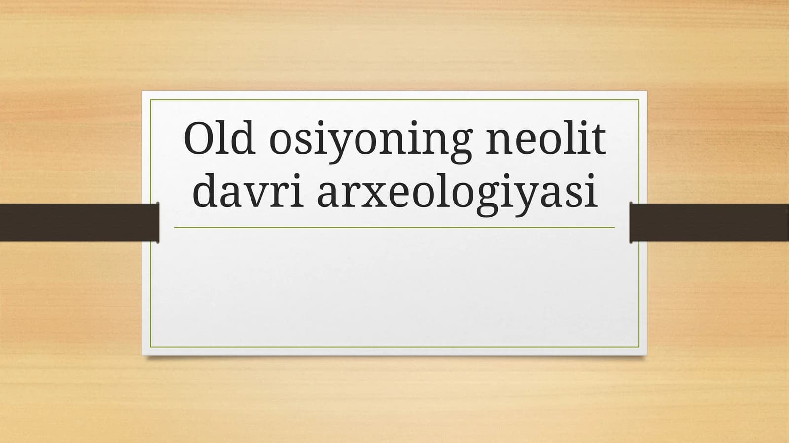 Old osiyoning neolit davri arxeologiyasi