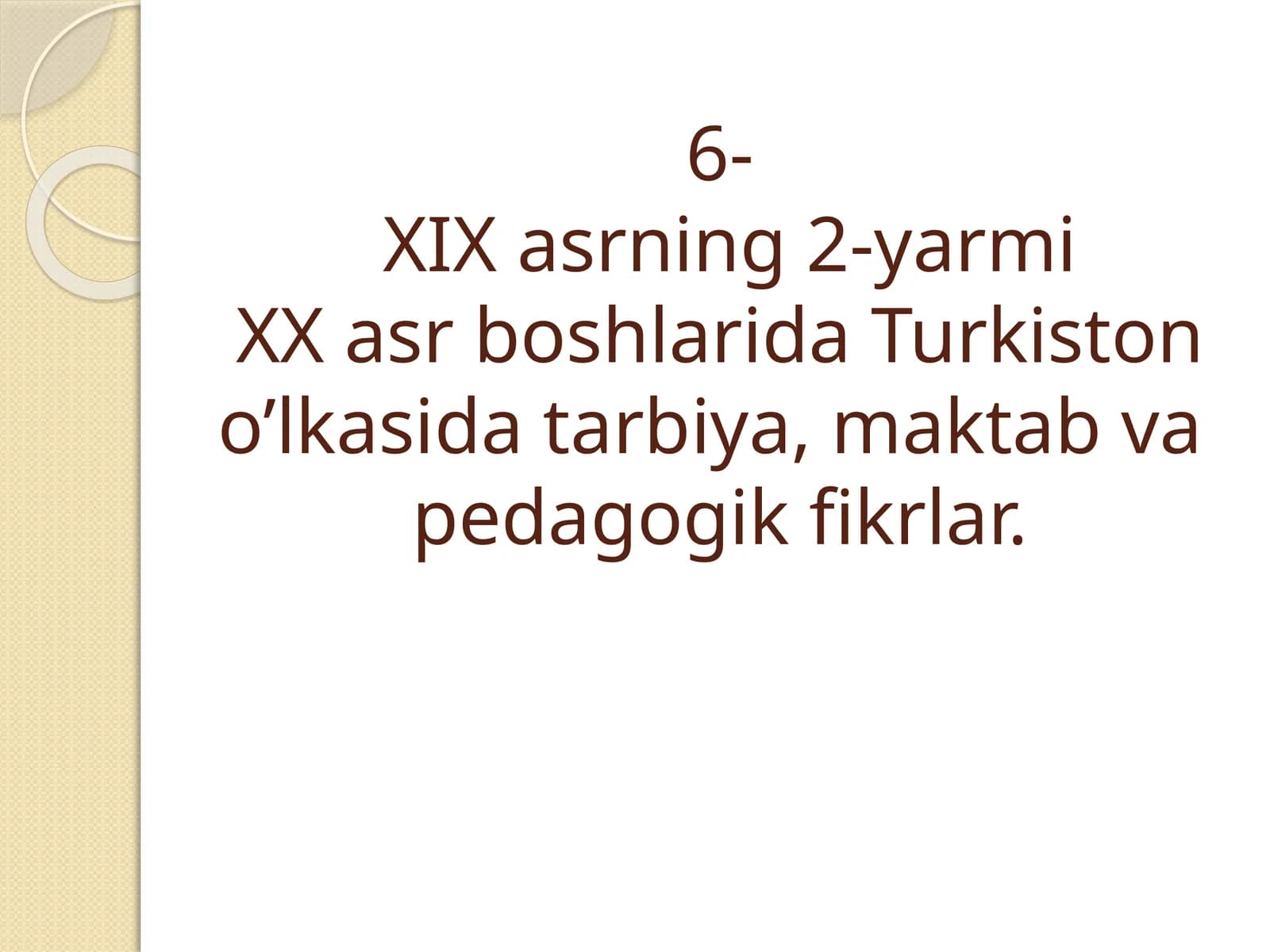 Turkistonning Rossiya tomonidan bosib olinishi davrida ta’lim-tarbiya