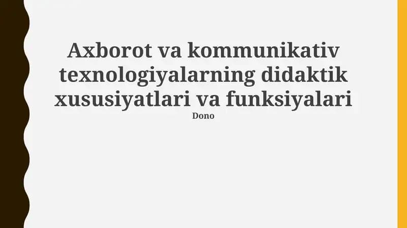 AKTning ta'limdagi didaktik xususiyatlari va vazifalari