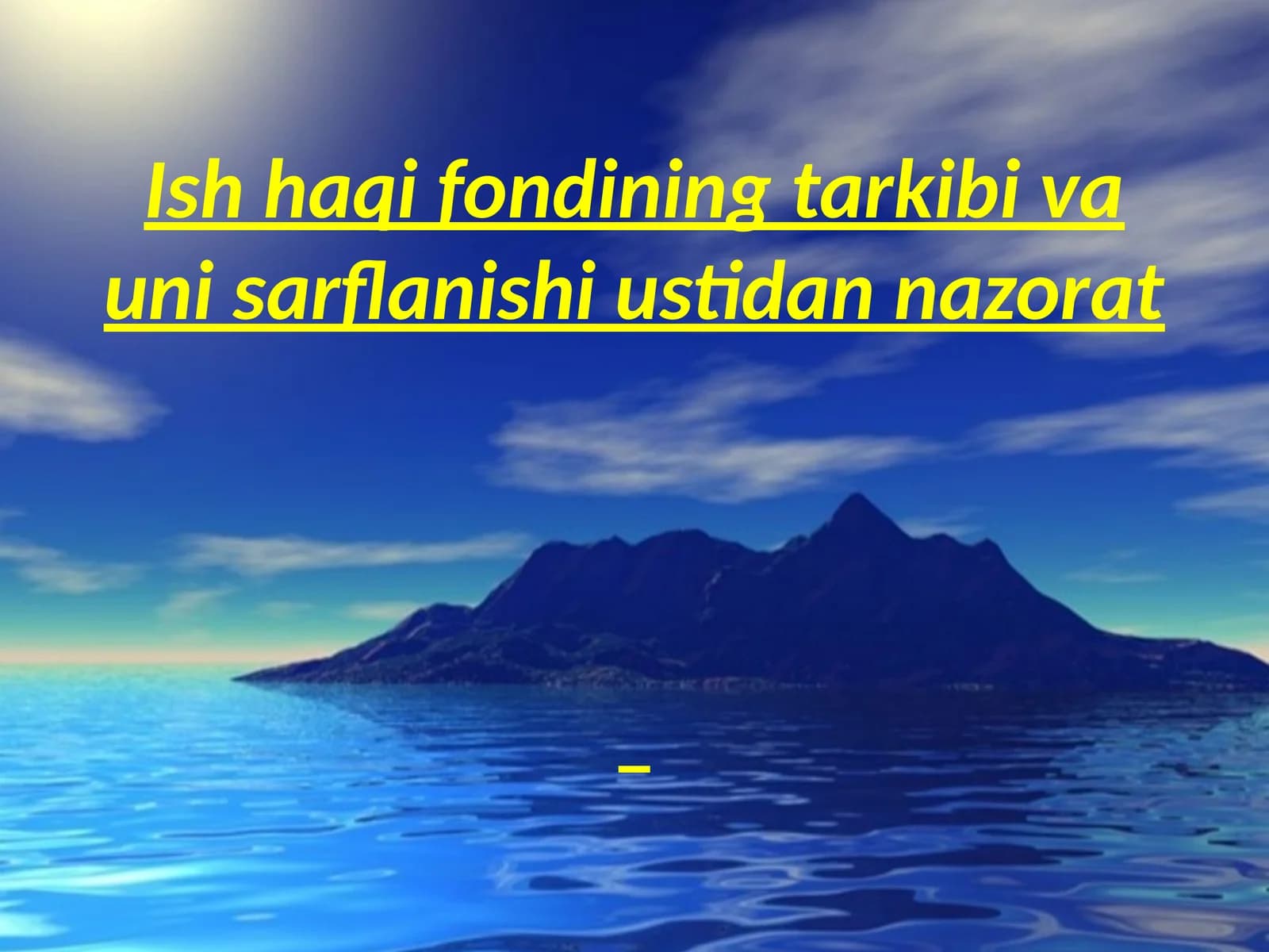 Ish haqi fondini tarkibi va unisarflanishi ustida nazorat