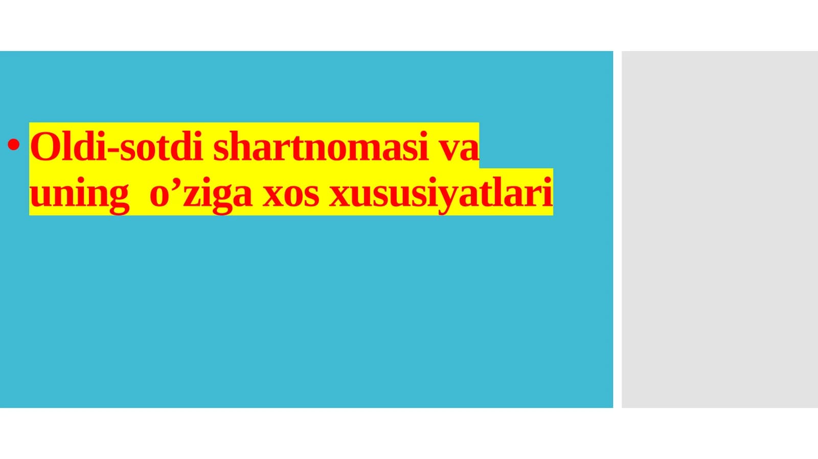 Oldi-sotdi  shartnomasi va uning o’ziga  xos  xususiyatlari