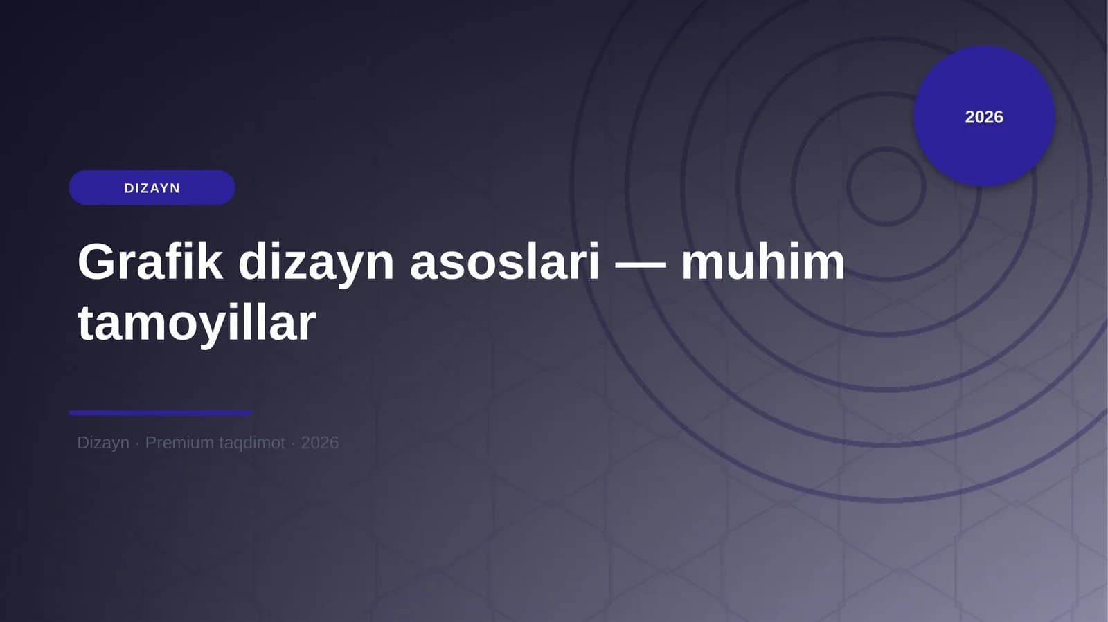 Grafik dizayn asoslari — muhim tamoyillar