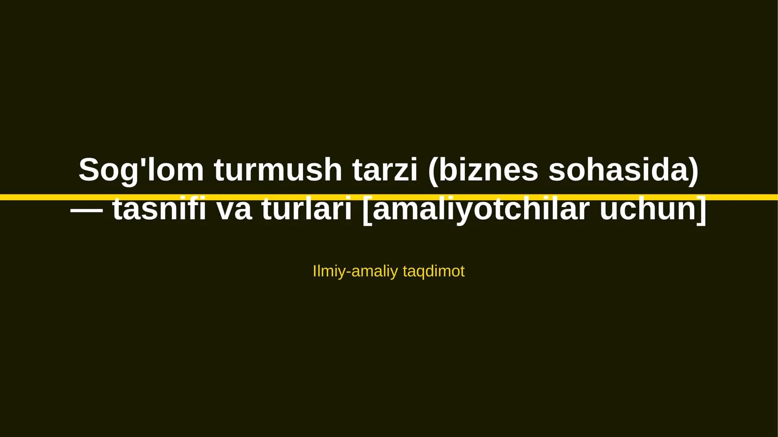 Sog'lom turmush tarzi (biznes sohasida) — tasnifi va turlari [amaliyotchilar uchun]
