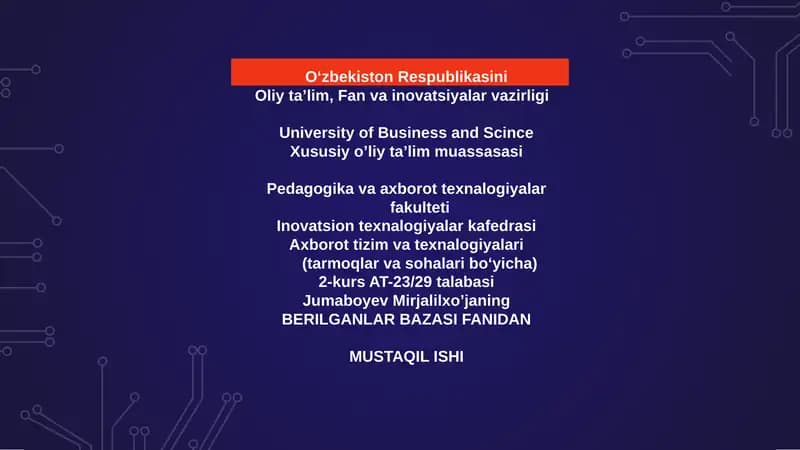 BERILGANLAR BAZASI FANIDAN MUSTAQIL ISHI