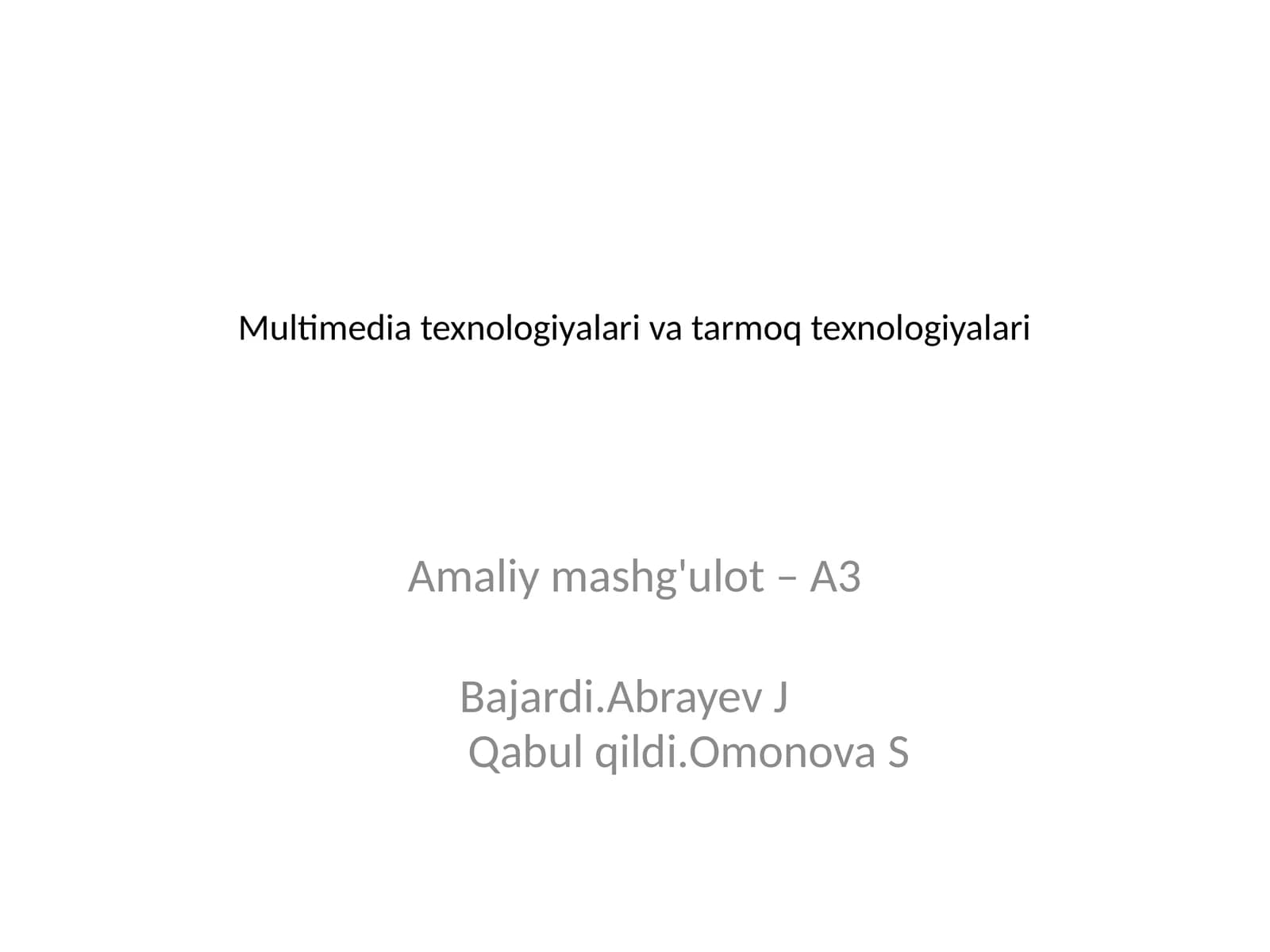 Multimedia texnologiyalari va tarmoq texnologiyalari