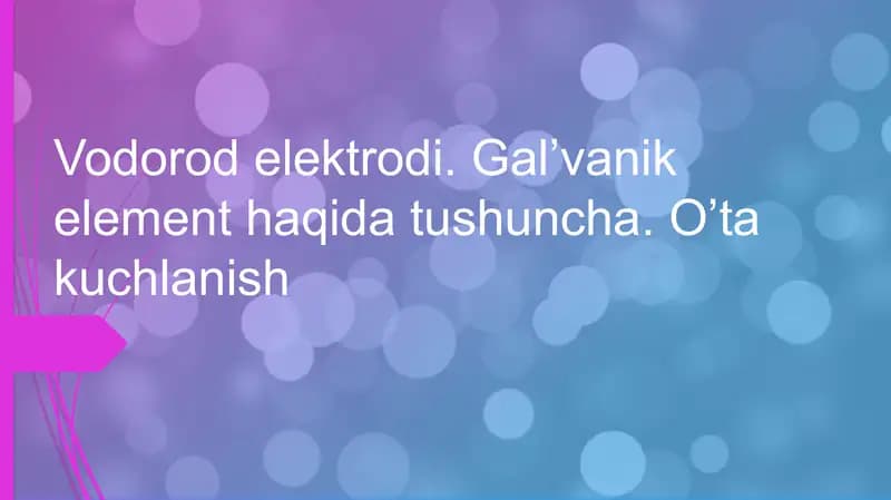 Galvanik element haqida tushuncha. Oʻta kuchlanish