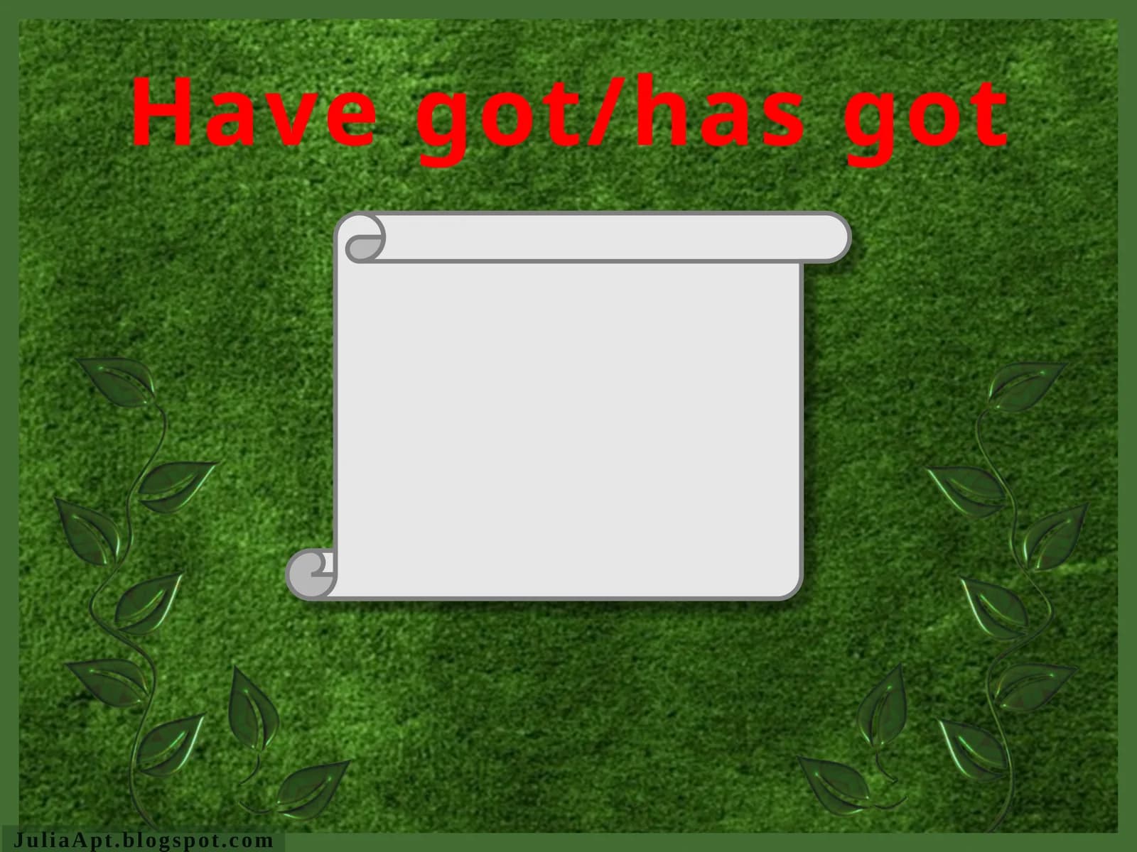 Have got/has got