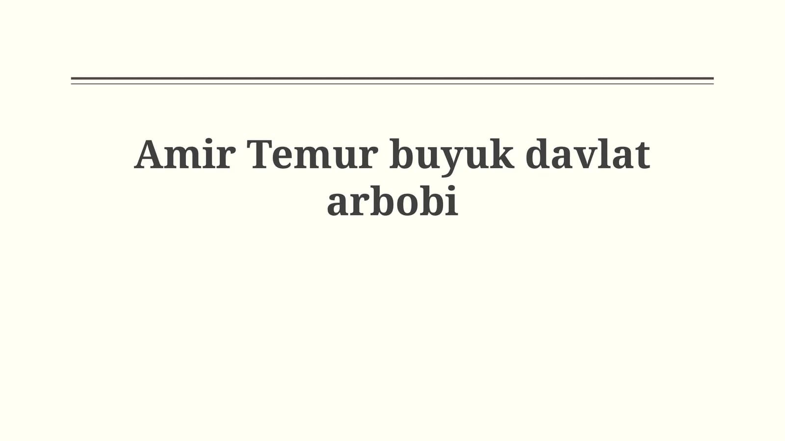 Amir Temur buyukdavlatarbobi