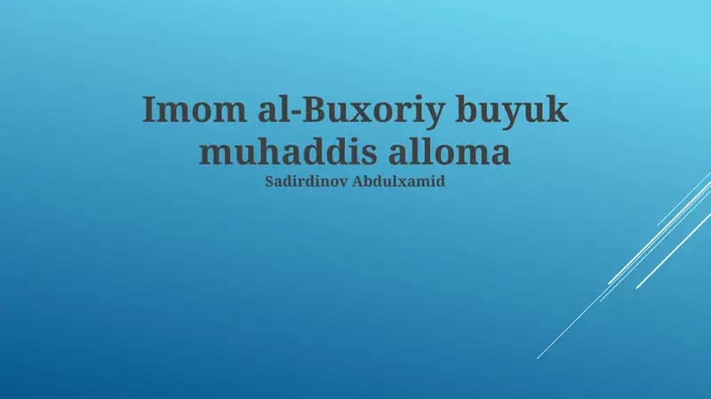 Imom al-Buxoriy buyuk muhaddis alloma