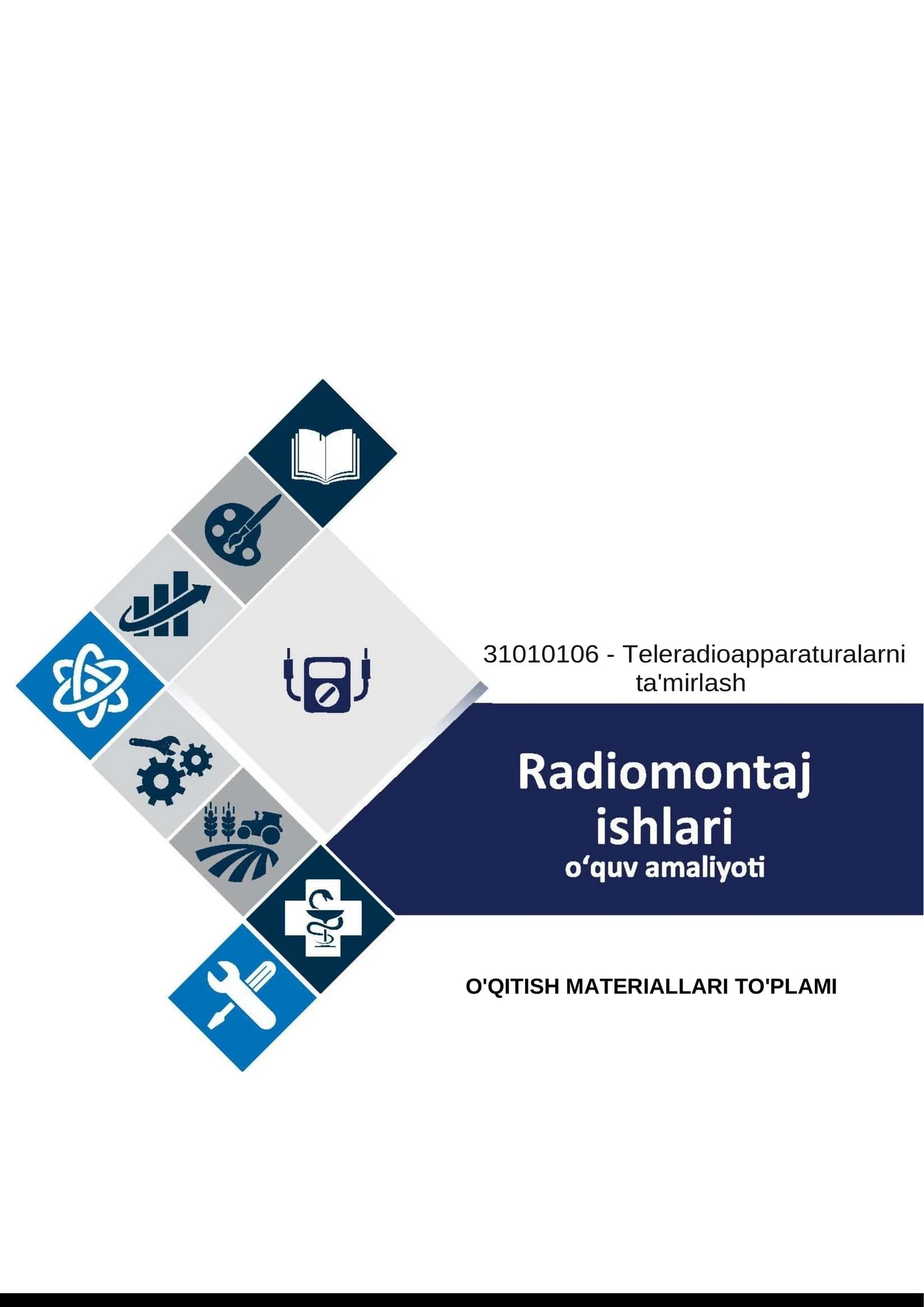 “RADIOMONTAJ ISHLARI” O‘QUV AMALIYOTIDAN O‘QITISH MATERIALLARI TO‘PLAMI