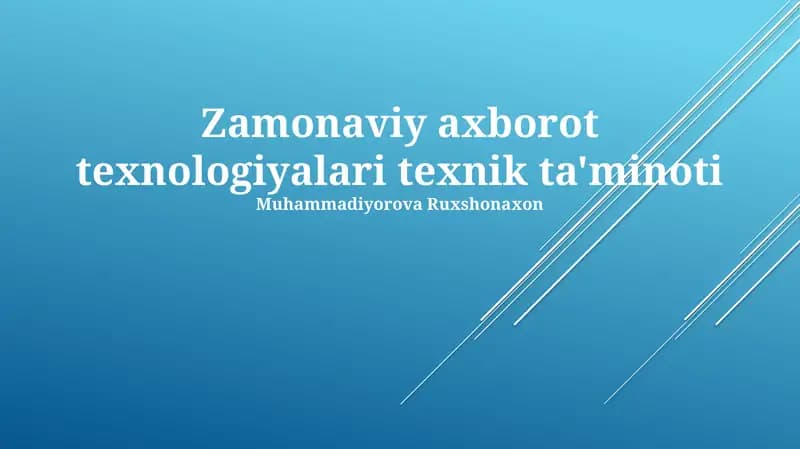 Zamonaviy axborot texnologiyalari texnik ta'minoti