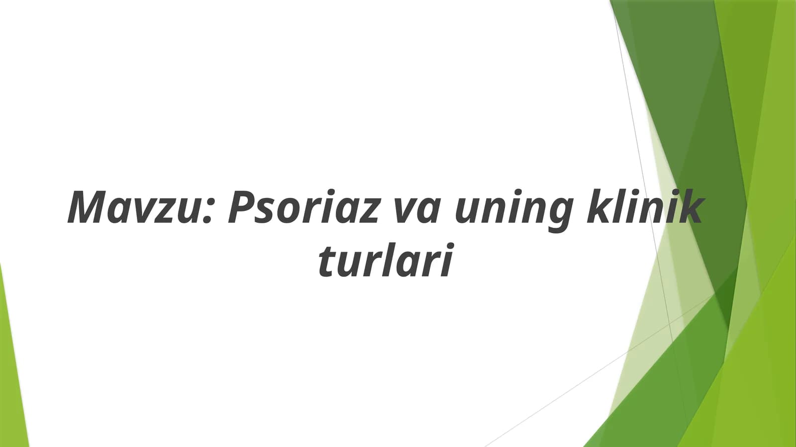 Psoriazva uning klinik turlari
